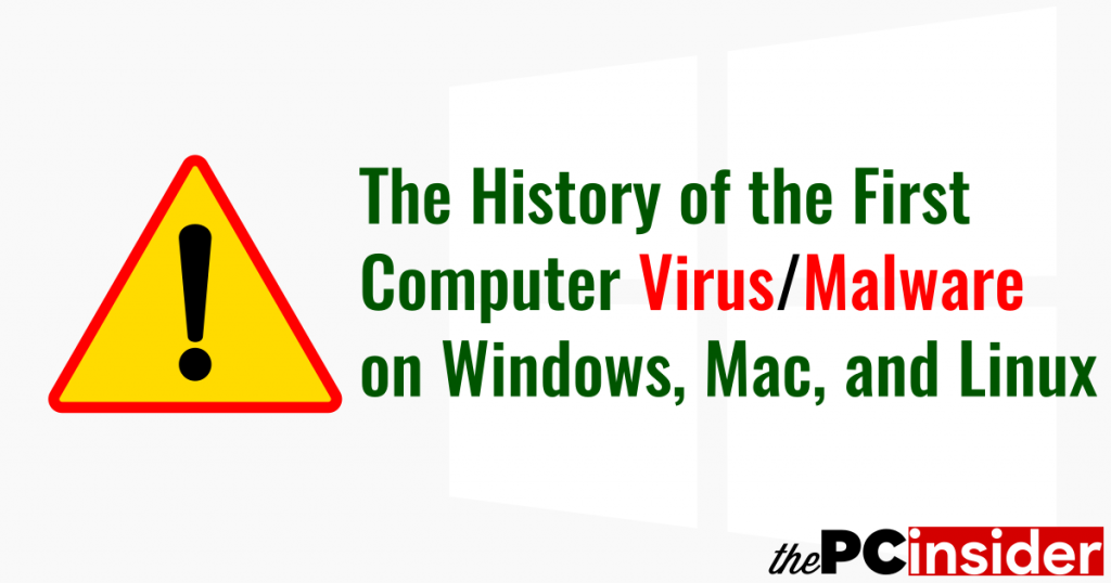 The History of the First Computer Virus on Windows, Mac, and Linux