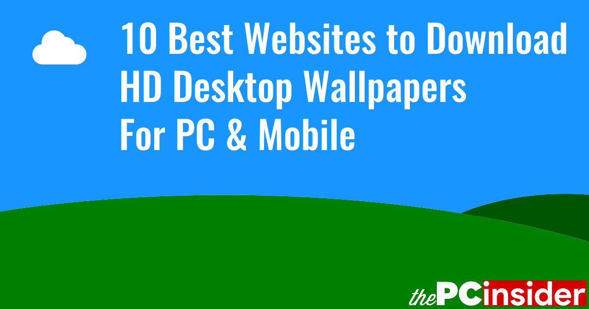 10 Best Websites To Download Hd Desktop Wallpapers For Pc Mobile The Pc Insider